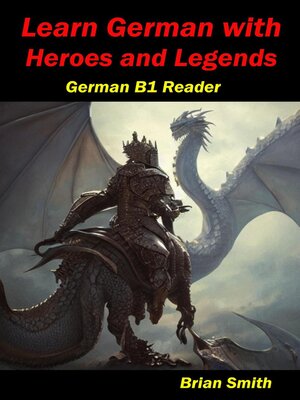 cover image of Learn German with Heroes and Legends